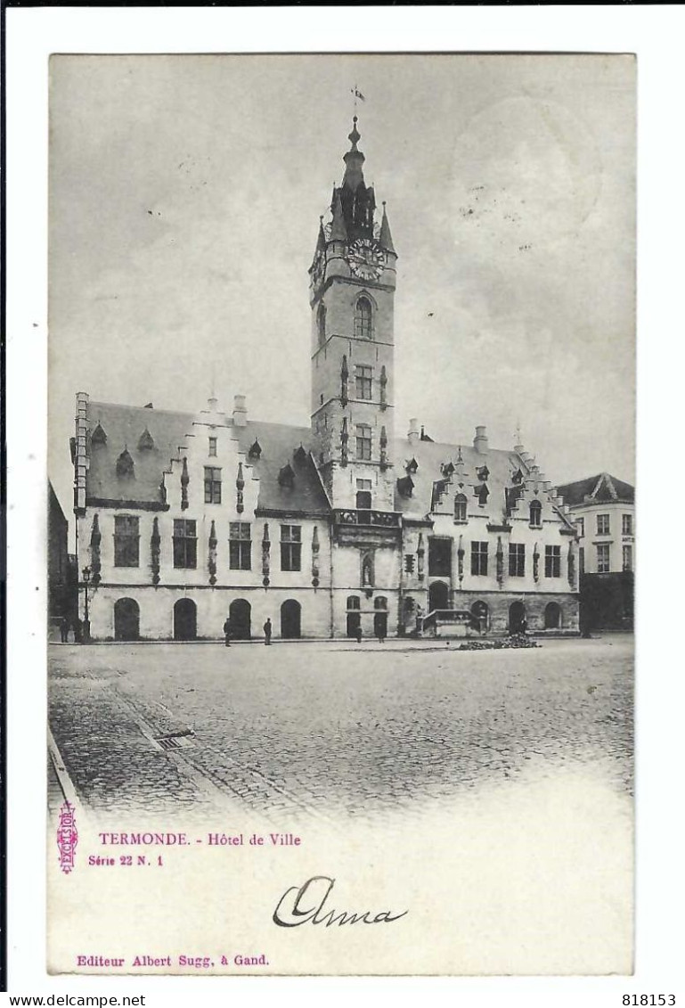 Dendermone  TERMONDE - Hôtel De Ville  1902   Albert Sugg  Série 22 N. 1 - Dendermonde