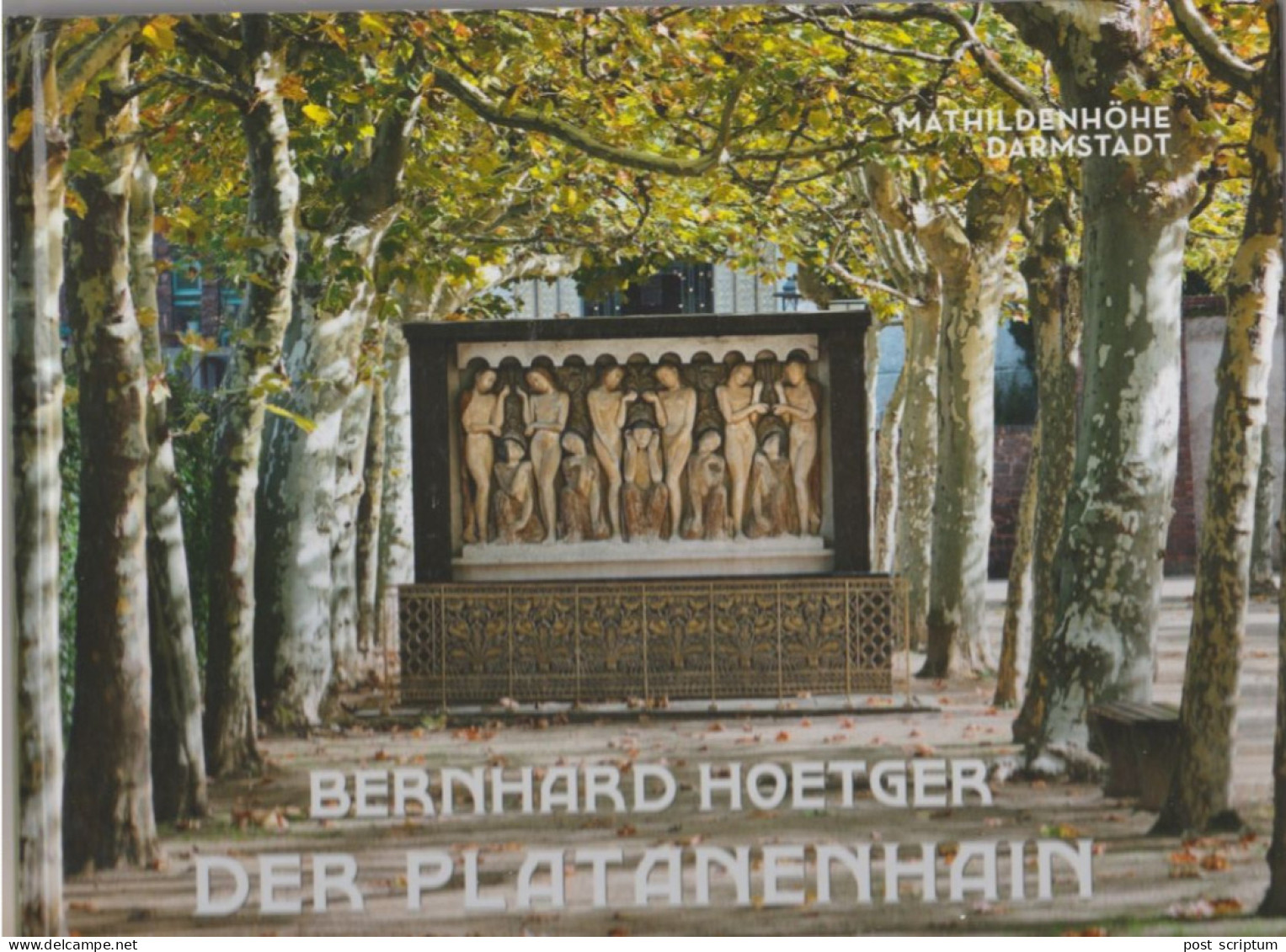 Livre - Bernard Hortger Der Platanenhain (Darmstadt) - The Platane Tree Grove - Arte