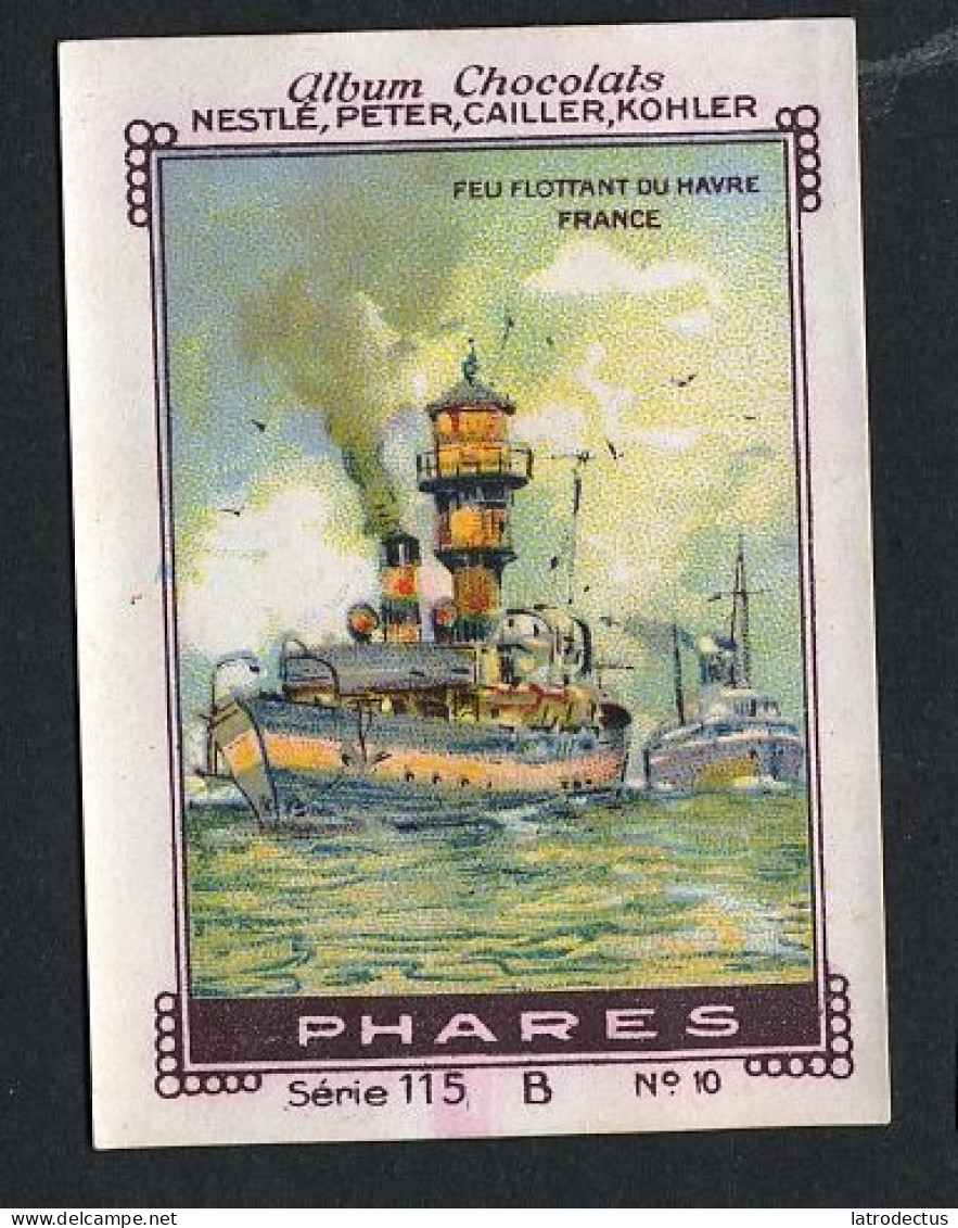 Nestlé - 115B - Phares, Lighthouses - 10 - Feu Flottant Du Havre, France - Nestlé
