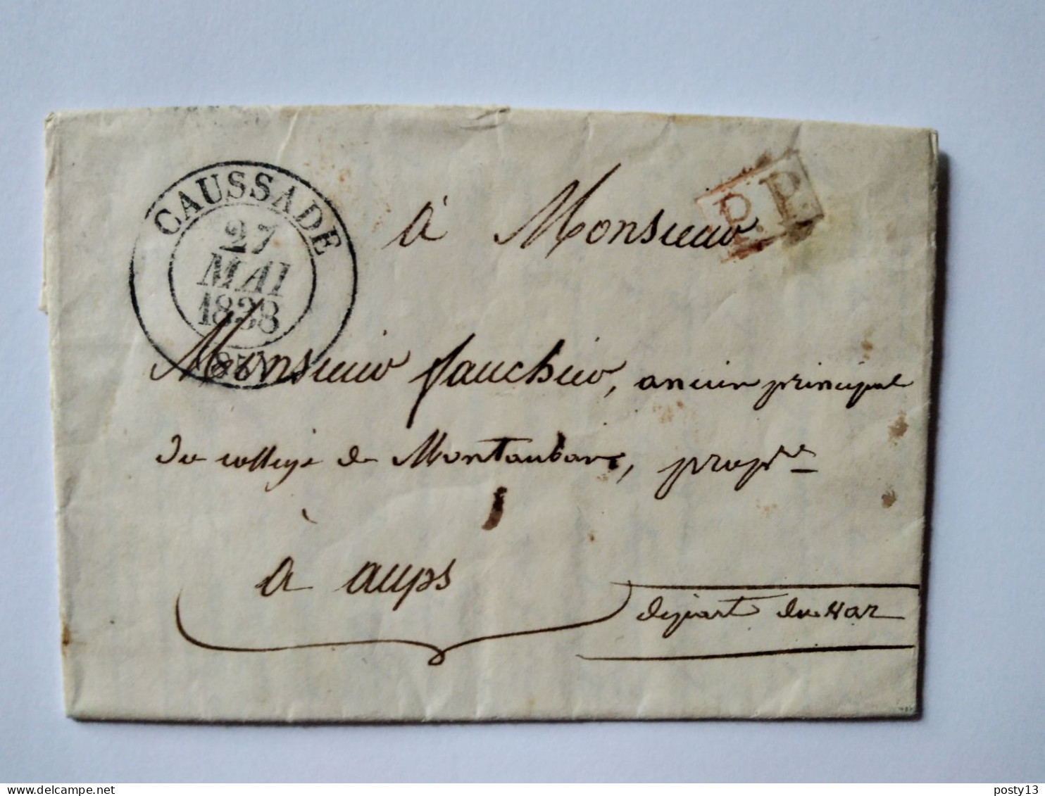 Lettre 1838 - Cachet Précurseur CAUSSADE (82) Arrdt Montauban Pour AUPS (83)  Cachet Au Dos + PP Porte Payé - BE - 1801-1848: Vorläufer XIX