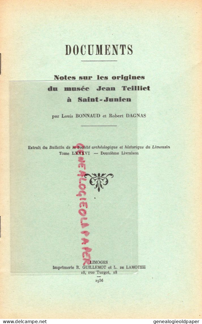 87 - ST  SAINT JUNIEN- NOTES SUR LES ORIGINES DU MUSEE  JEAN TEILLIET - LOUIS BONNAUd ET ROBERT DAGNAS- 1956 - Limousin