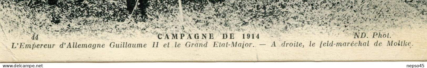 Guerre 1904-18.Empereur D'Allemagne Guillaume II.Grand Etat-Major.à Droite Feld-Maréchal De Moltke. - Oorlog 1914-18