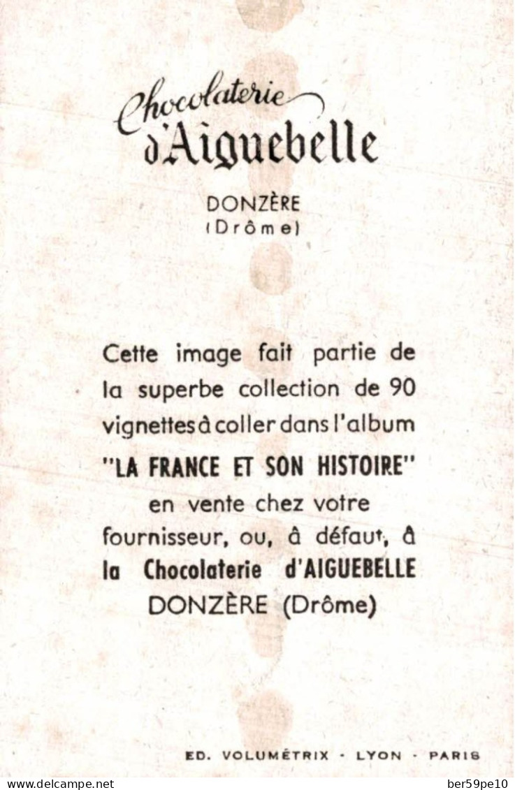 CHROMO CHOCOLATERIE D'AIGUEBELLE A DONZERE COLLECTION LES FAITS HISTORIQUES N°1 MAC MAHON A MALAKOF - Aiguebelle