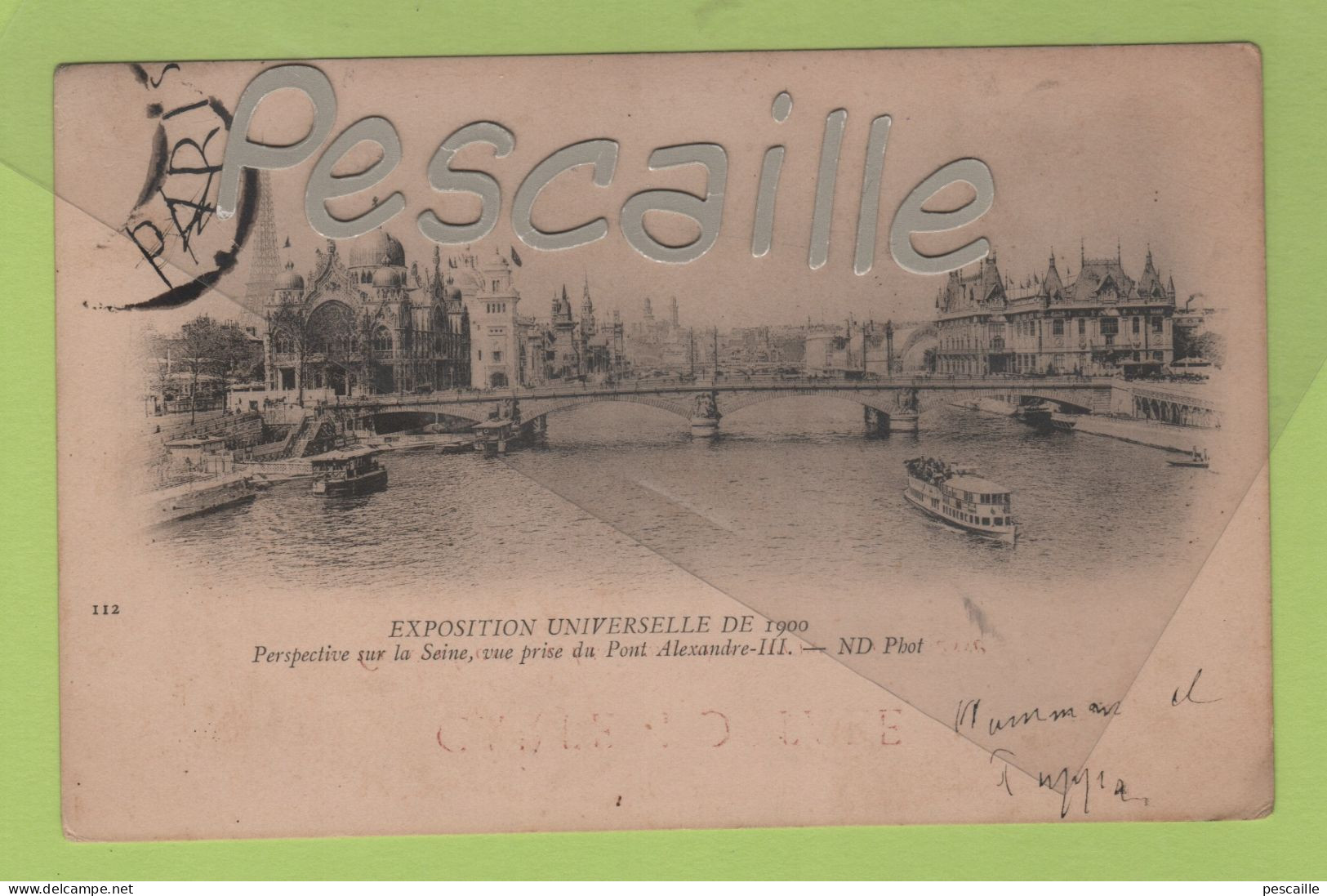 CP PARIS EXPOSITION UNIVERSELLE DE 1900 - PERSPECTIVE SUR LA SEINE PRISE DU PONT ALEXANDRE III - ND PHOT N° 112 - Expositions