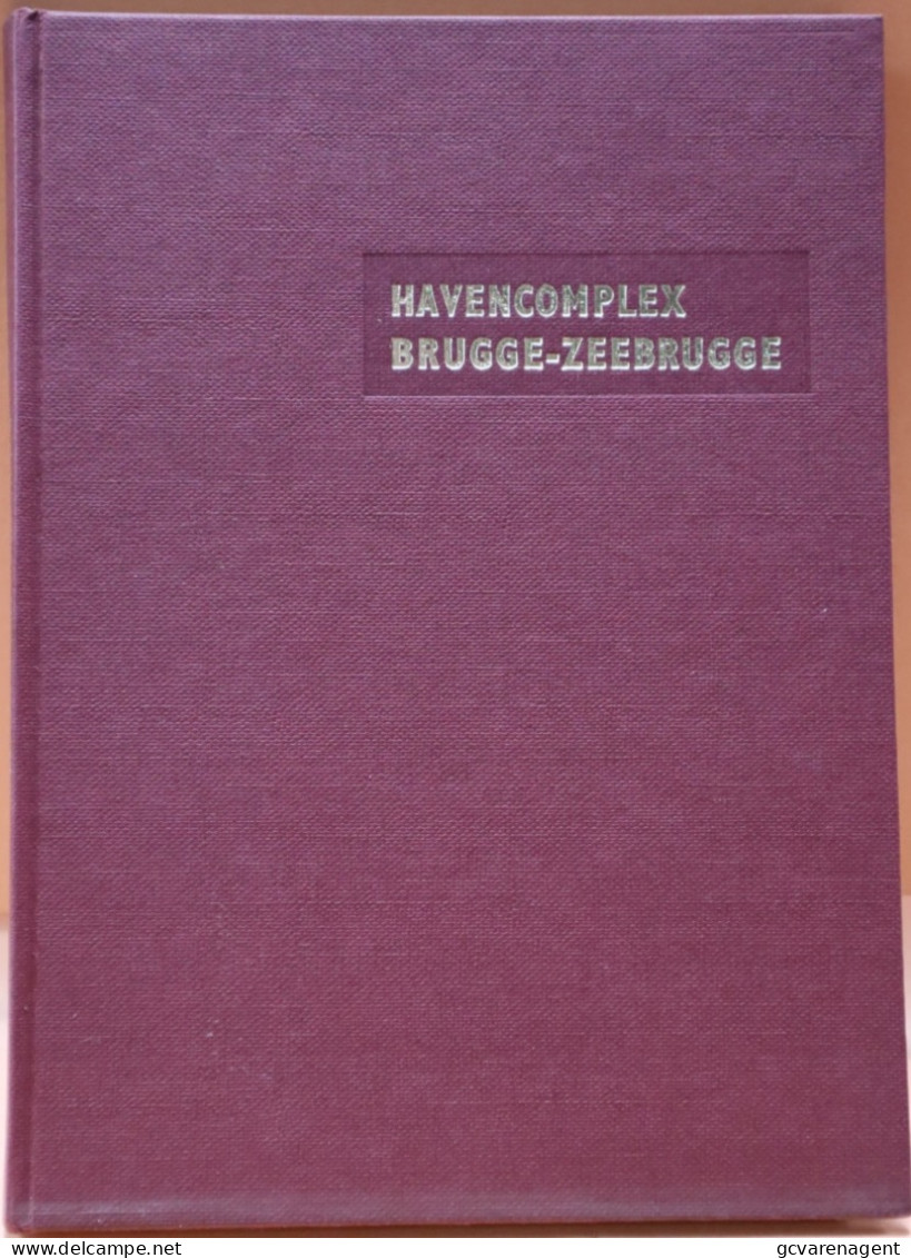 BOEK - HAVENCOMPLEX BRUGGE ZEEBRUGGE 1964 - GOEDE STAAT - 164 BLZ - 24 X18 CM ZIE AFBEELDINGEN - Zeebrugge