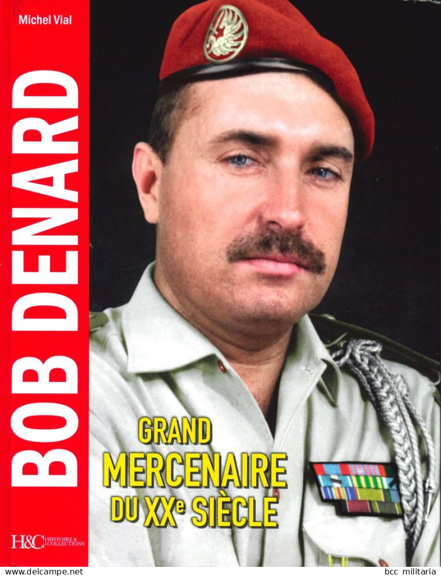 BOB DENARD GRAND MERCENAIRE DU XXe SIECLE Histoire Et Collections - Francés