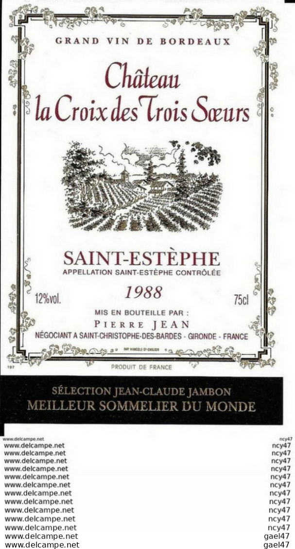 Etiquettes De Vin.  Château LA CROIX DES TROIS SOEURS 1988  (St-Estèphe).  Pierre Jean. ..I 056 - Bordeaux