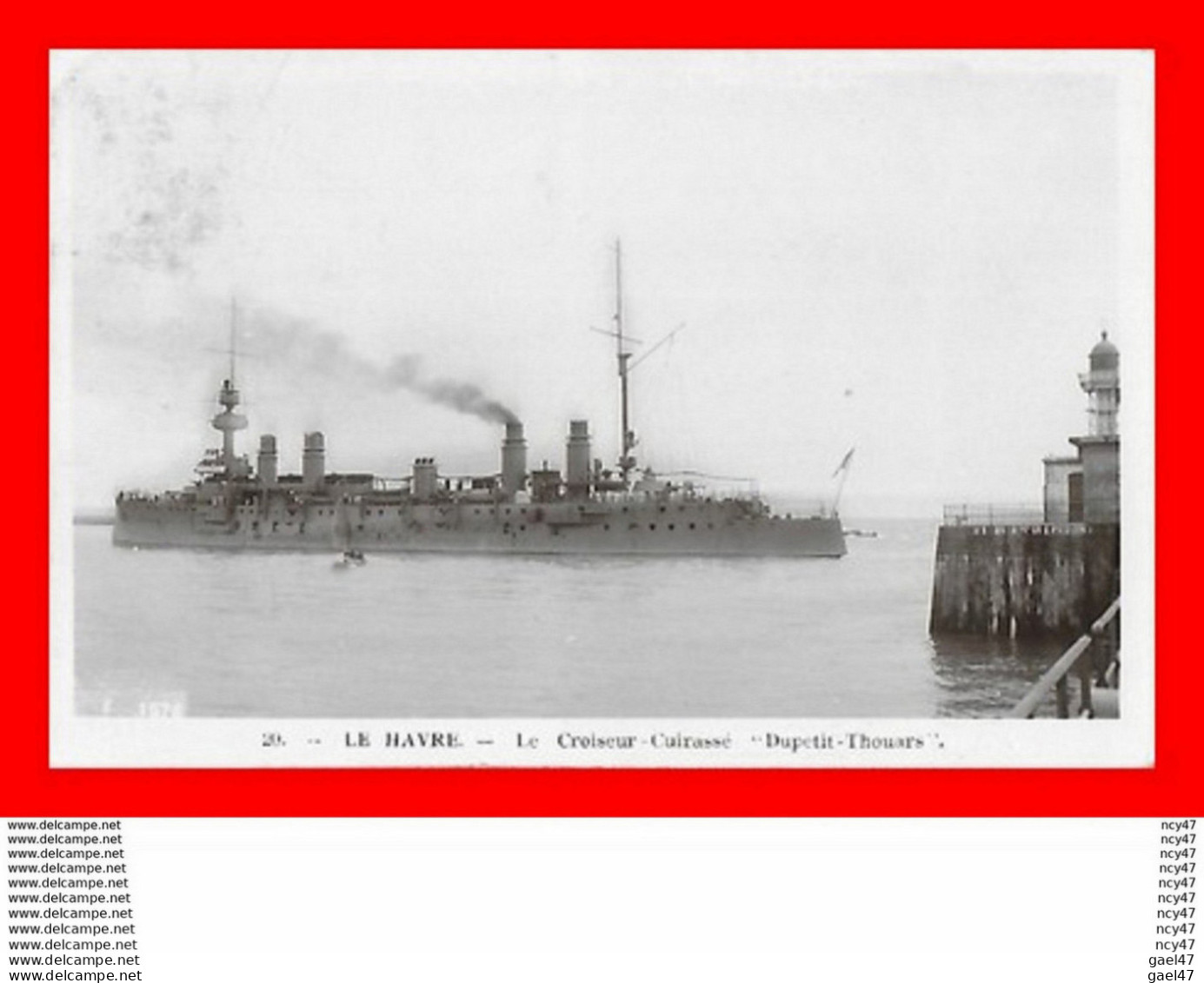 CPA BATEAUX.  LE HAVRE.  Le Croiseur Cuirassé  " DUPETIT-THOUARS "...S2267 - Guerre