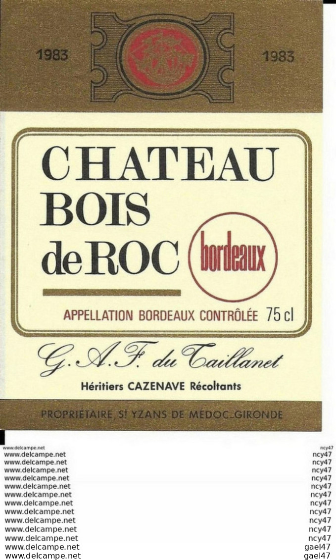 ETIQUETTES DE VIN. Château BOIS DE ROC 1983 (Bordeaux).  G.A.F. Du Taillanet. 0.75cl. ..G978 - Bordeaux