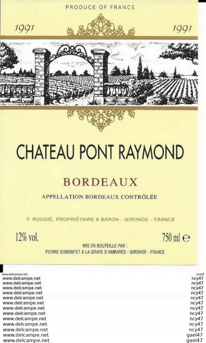 ETIQUETTES DE VIN. Château PONT RAYMOND 1991 (Bordeaux).  Y. Rougié. 0.75cl. ..G960 - Bordeaux