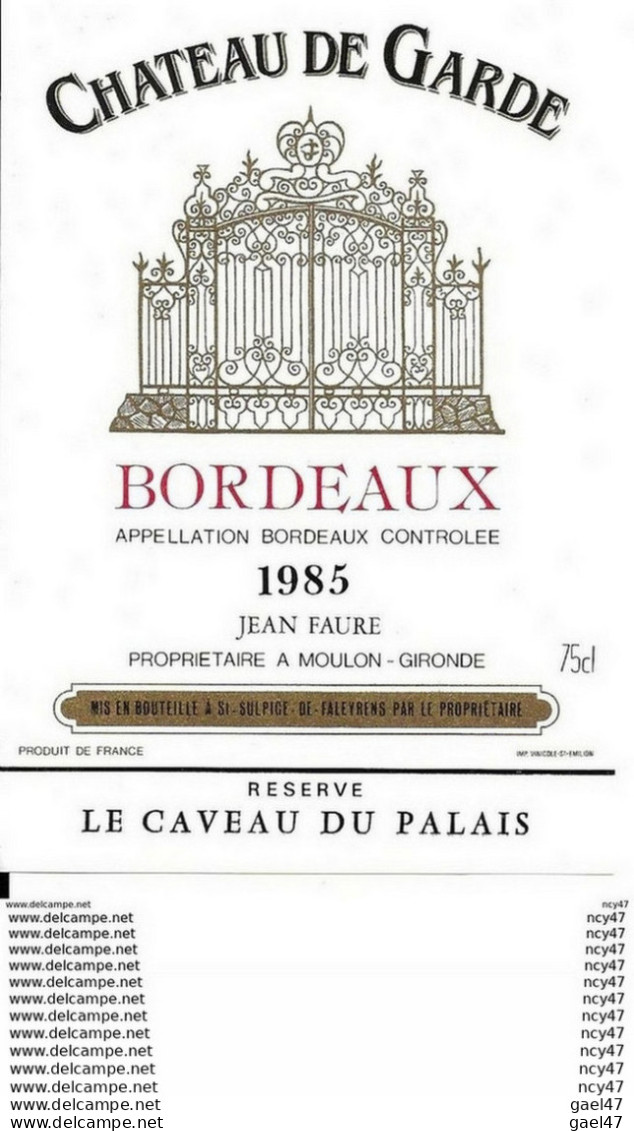 ETIQUETTES DE VIN.  Château DE GARDE 1985 (Bordeaux).  Jean Faure. 0.75cl. ..G956 - Bordeaux