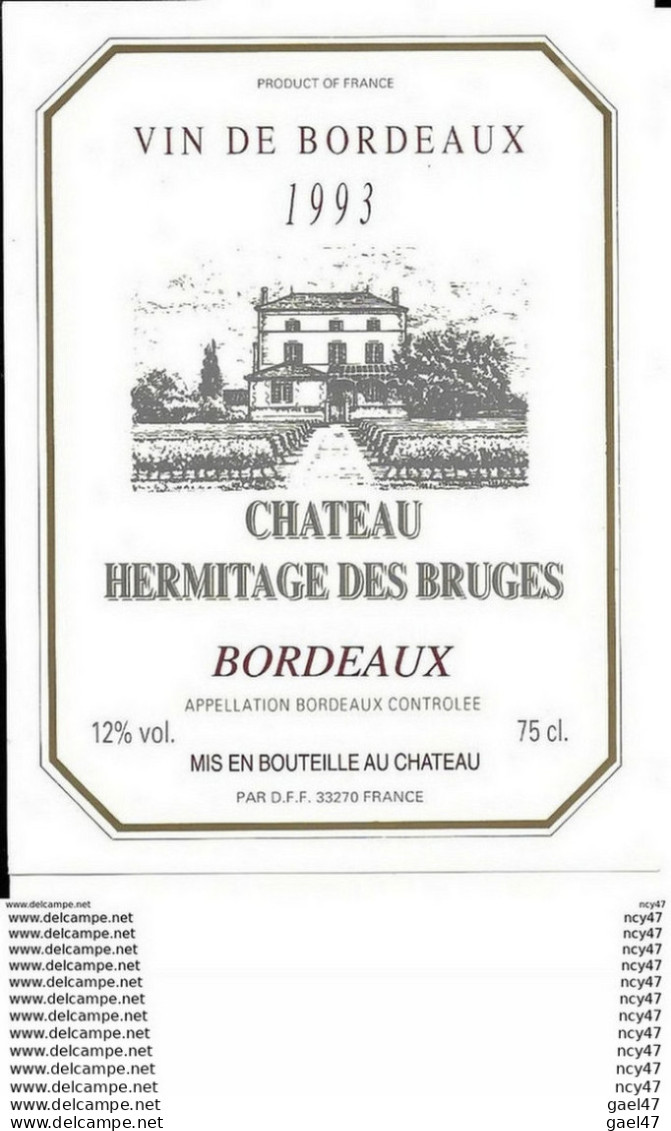 ETIQUETTES DE VIN.  Château HERMITAGE DES BRUGES 1993 (Bordeaux). 0.75cl. ..G955 - Bordeaux