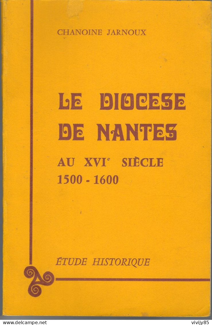 44 - NANTES - Livre " Le Diocèse Au XVI è Siècle 1500-1600 " - 1976 - Pays De Loire