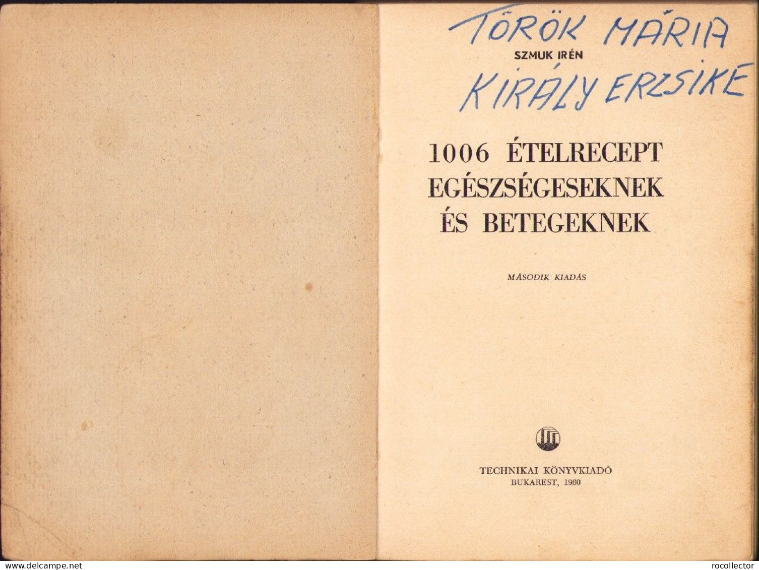 1006 ételrecept Egészségeseknek és Betegeknek Irta Smuk Irén 1960 627SP - Libros Antiguos Y De Colección
