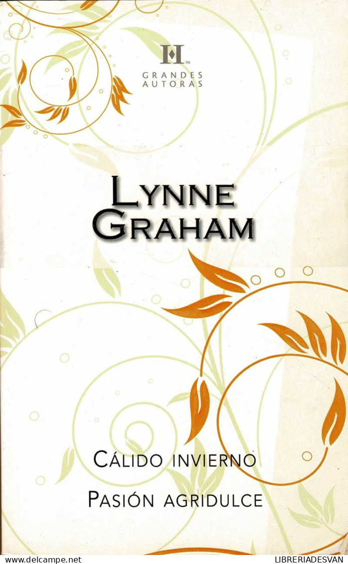 Cálido Invierno. Pasión Agridulce - Lynne Graham - Literatura