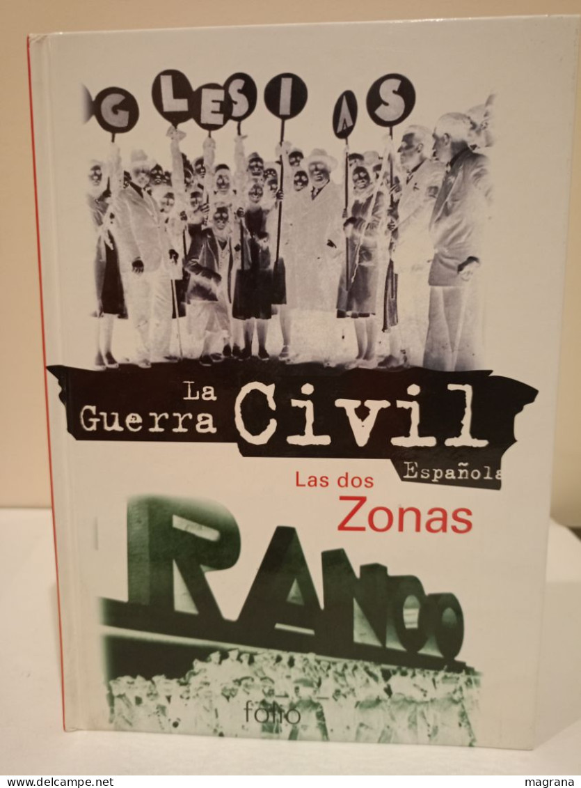 La Guerra Civil Española. 15- Las Dos Zonas (Mayo- Diciembre 1937). Ediciones Folio. 1997. 111 Páginas. Idioma: Español. - Cultural