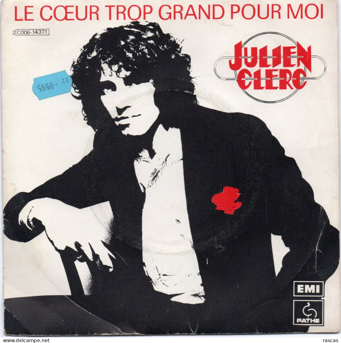 DISQUE VINYL 45 T DU CHANTEUR FRANCAIS JULIEN CLERC - LE COEUR TROP GRAND POUR MOI - Autres - Musique Française