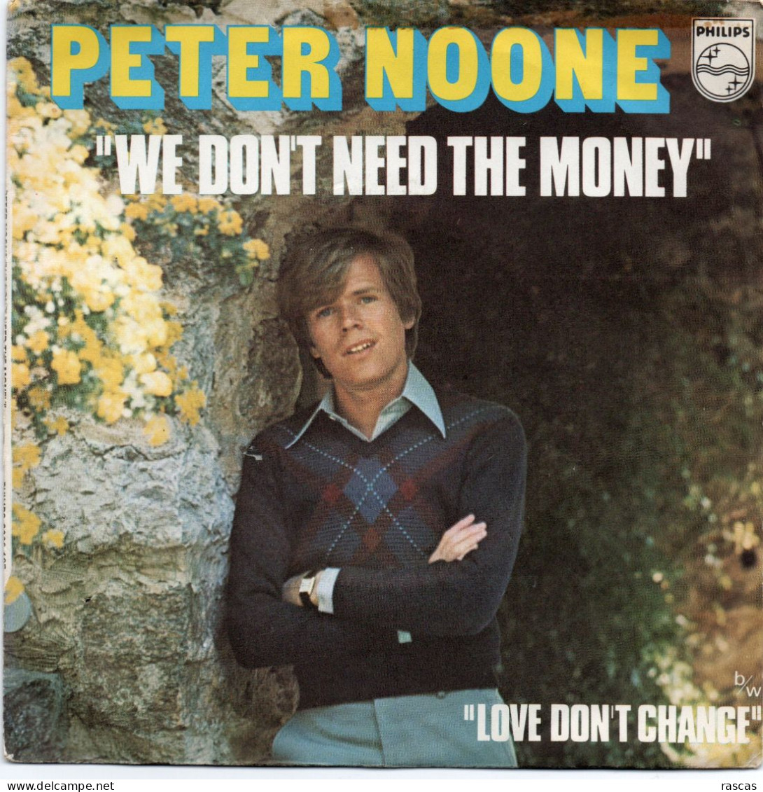 DISQUE VINYL 45 T DU CHANTEUR BRITANNIQUE PETER NOONE - WE DON'T NEED THE MONEY - Disco & Pop