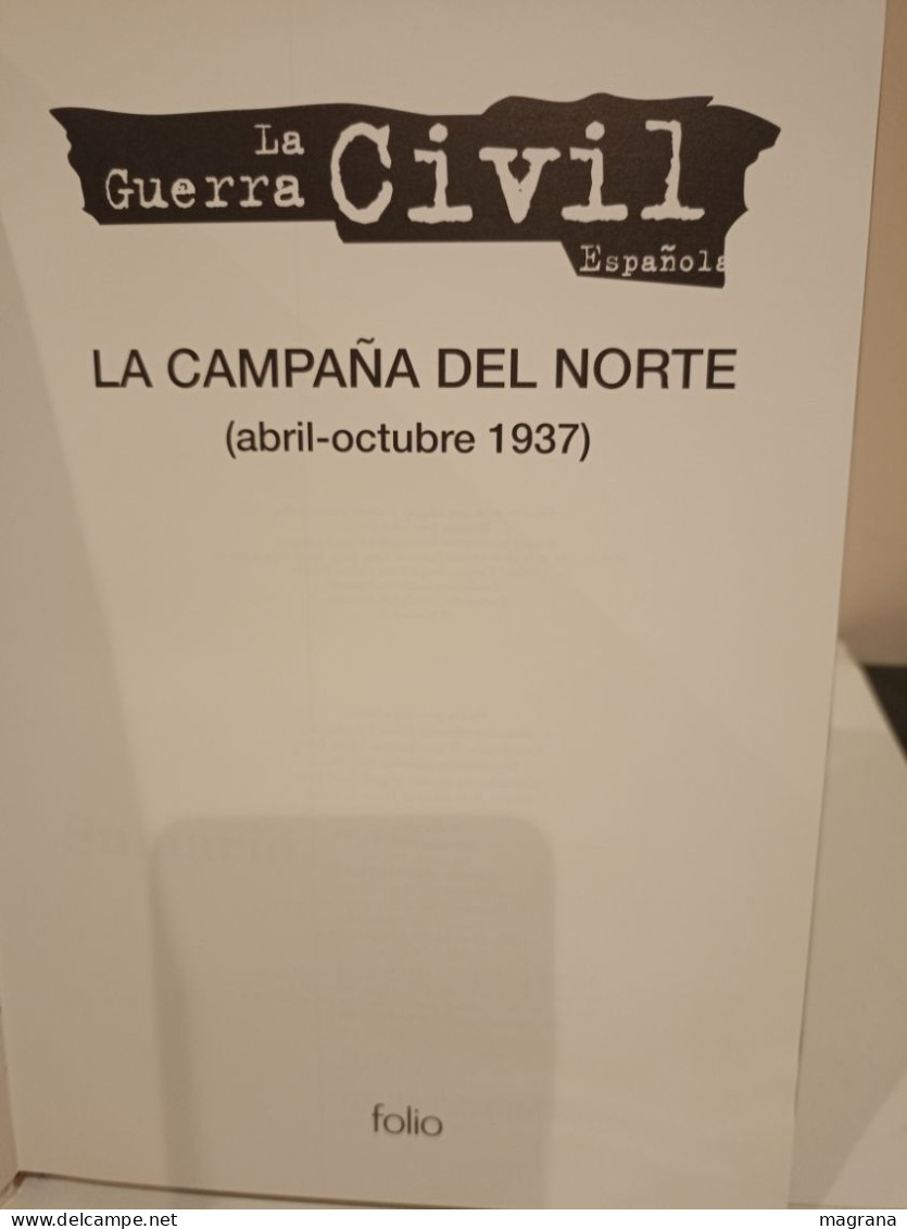 La Guerra Civil Española. 12- La Campaña Del Norte (Abril- Octubre 1937). Ediciones Folio. 1997. 104 Páginas. - Cultural