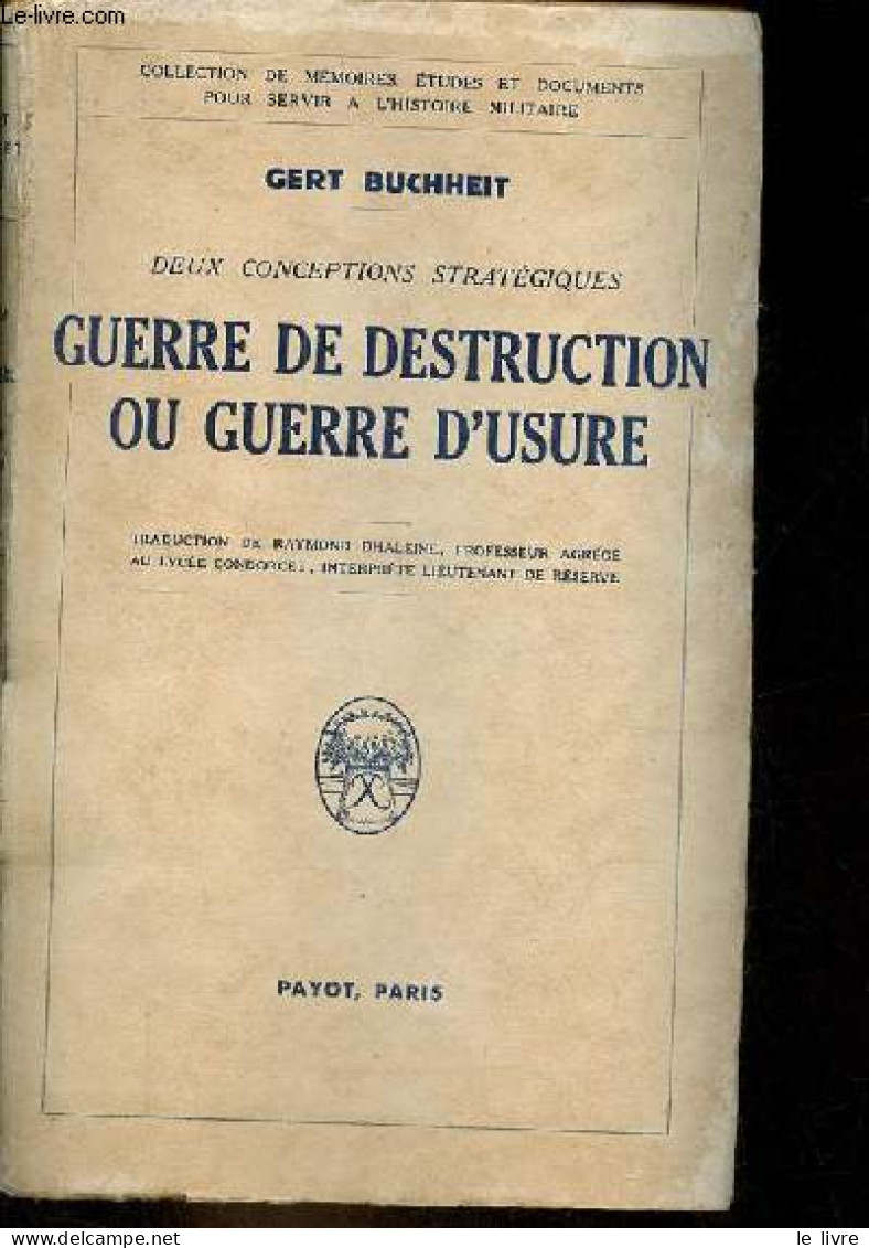 Deux Conceptions Stratégiques - Guerre De Destruction Ou Guerre D'usure - Collection De Mémoires études Et Documents Pou - French