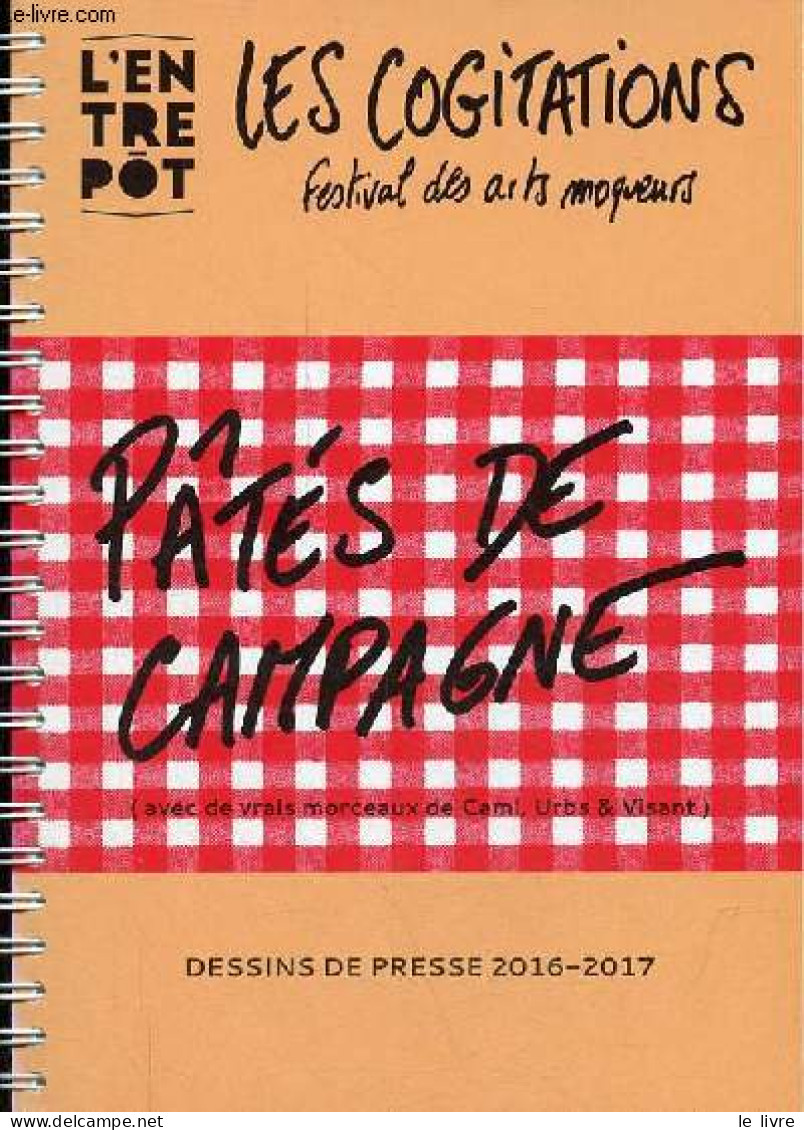 L'entrepôt - Les Cogitations Festival Des Arts Moqueurs - Pâtés De Campagne (avec De Vrais Morceaux De Cami, Urbs & Visa - Signierte Bücher