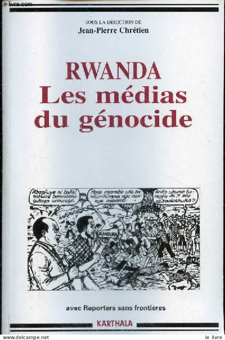 Rwanda Les Médias Du Génocide - Collection " Hommes Et Sociétés " - Dédicace De L'auteur Jean-Pierre Chrétien. - Chrétie - Livres Dédicacés