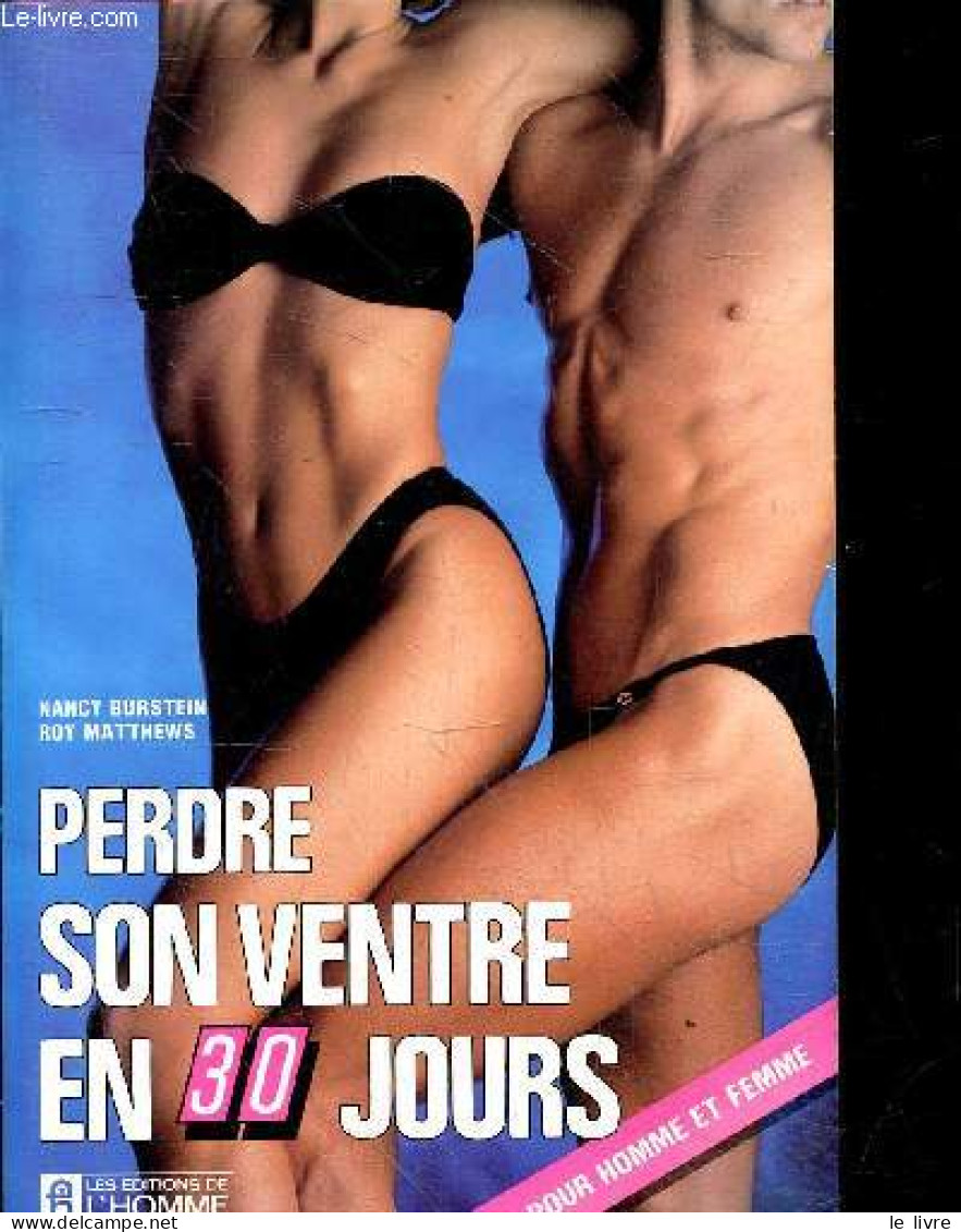 Perdre Son Ventre En 30 Jours - Pour Homme Et Femme - Burstein Nancy - Matthews Roy - Delisles Bruno - 1987 - Livres