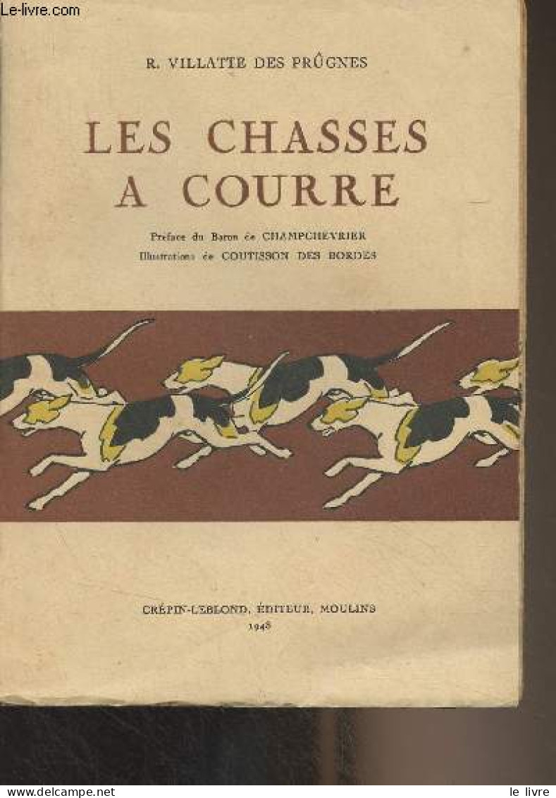 Les Chasses à Courre - Villatte Des Prûgnes R. - 1948 - Caccia/Pesca