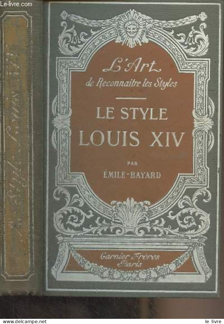 L'art De Reconnaître Les Styles : Le Style Louis XIV - Emile-Bayard - 0 - Décoration Intérieure