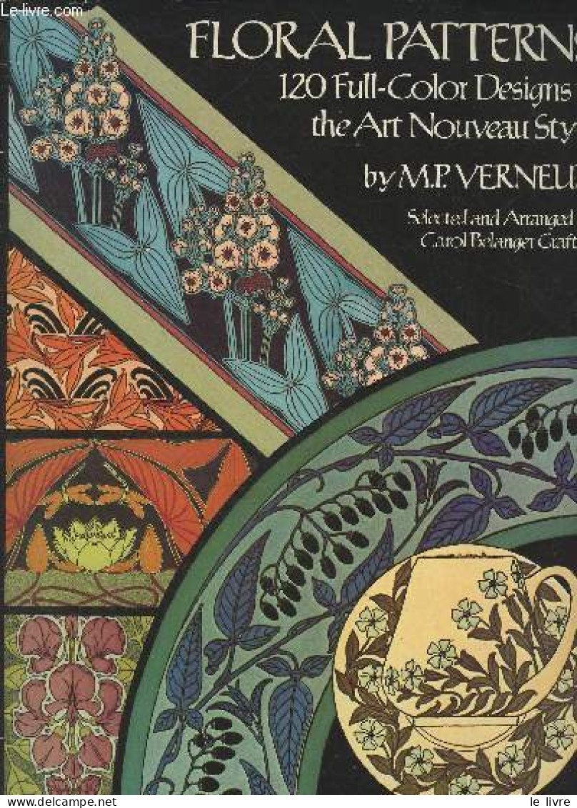 Floral Patterns - 120 Full-Color Designs In The Art Nouveau Styke - Verneuil M.P. - 1981 - Home Decoration