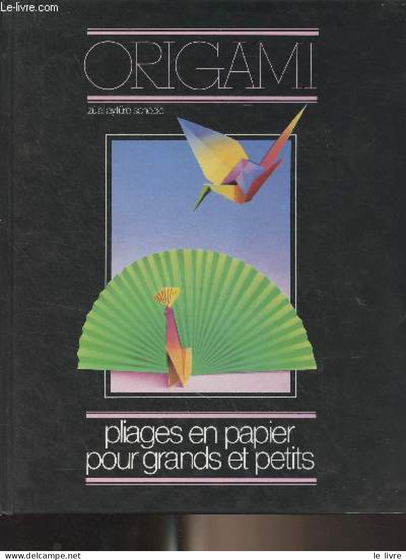 Origami, Pliages En Papier Pour Grands Et Petits - Aytüre-Scheele Zülal - 1987 - Décoration Intérieure