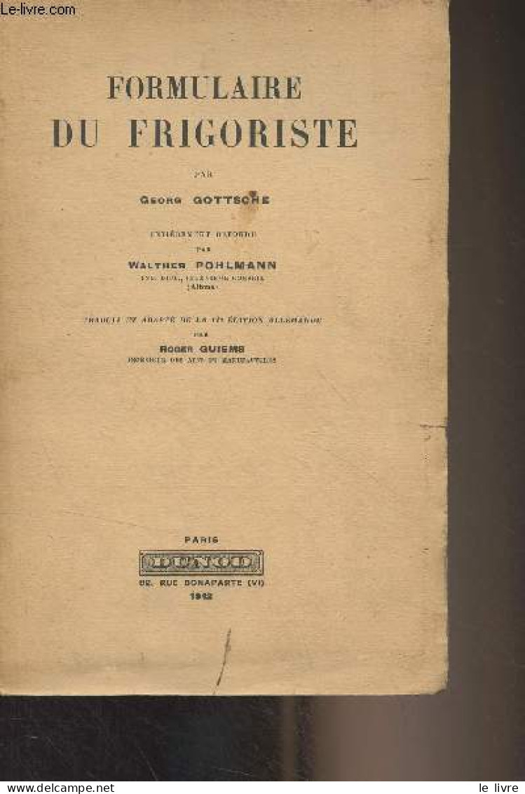 Formulaire Du Frigoriste - Gottsche Georg - 1942 - Do-it-yourself / Technical