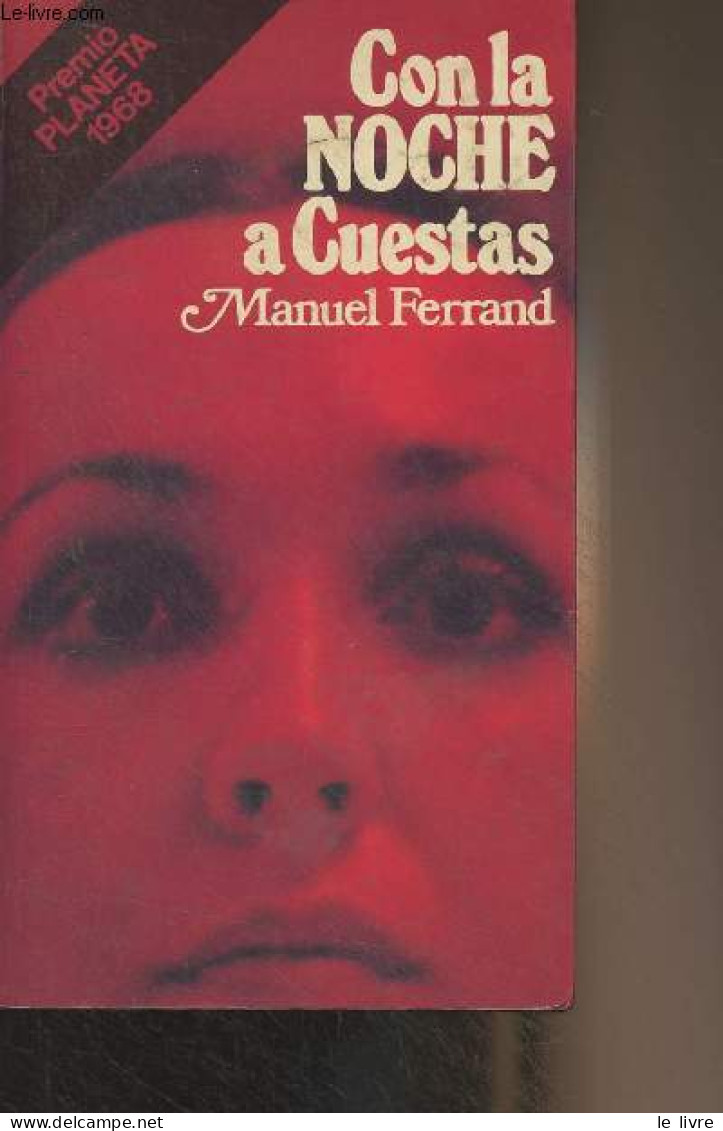 Con La Noche A Cuestas (Premio Editorial Planeta 1968) - "Popular" N°47 - Ferrand Manuel - 1977 - Ontwikkeling