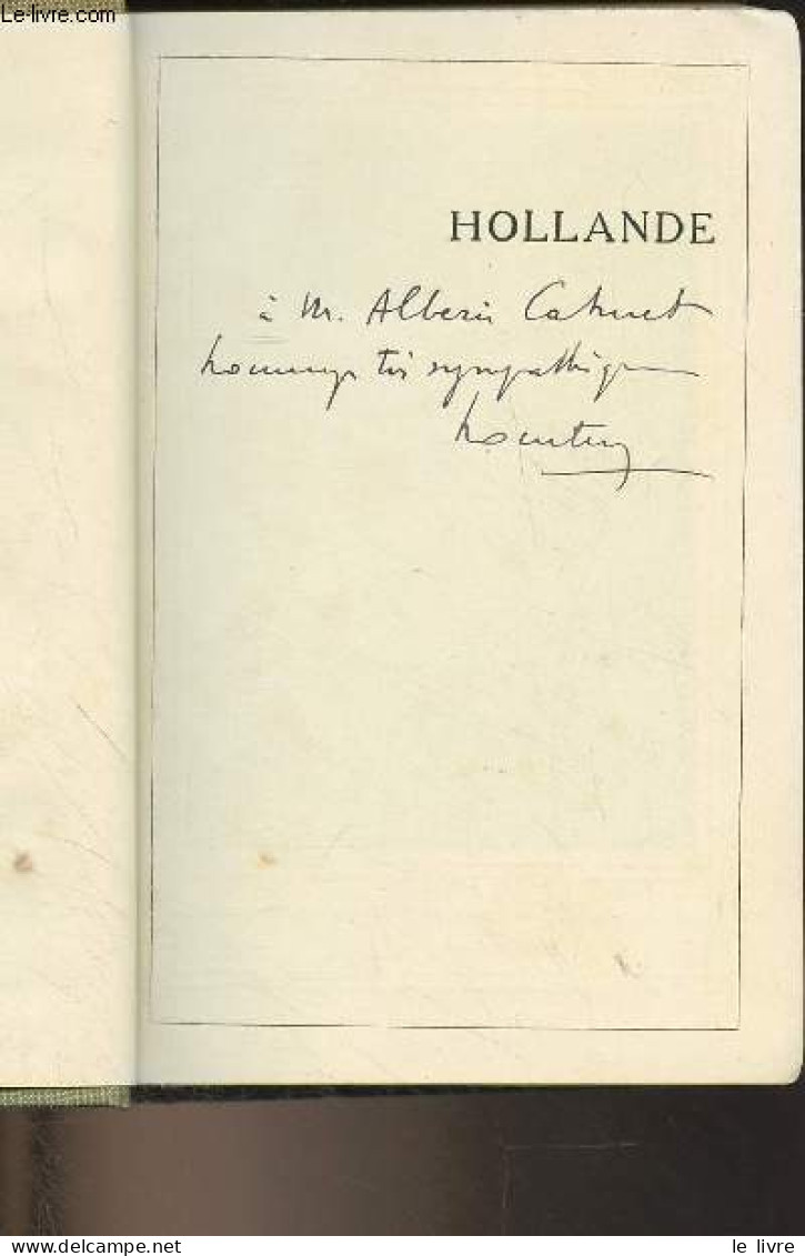 Histoire Générale De L'Art : Hollande - "Ars Una Species Mille" - Hourticq Louis - 1932 - Libri Con Dedica