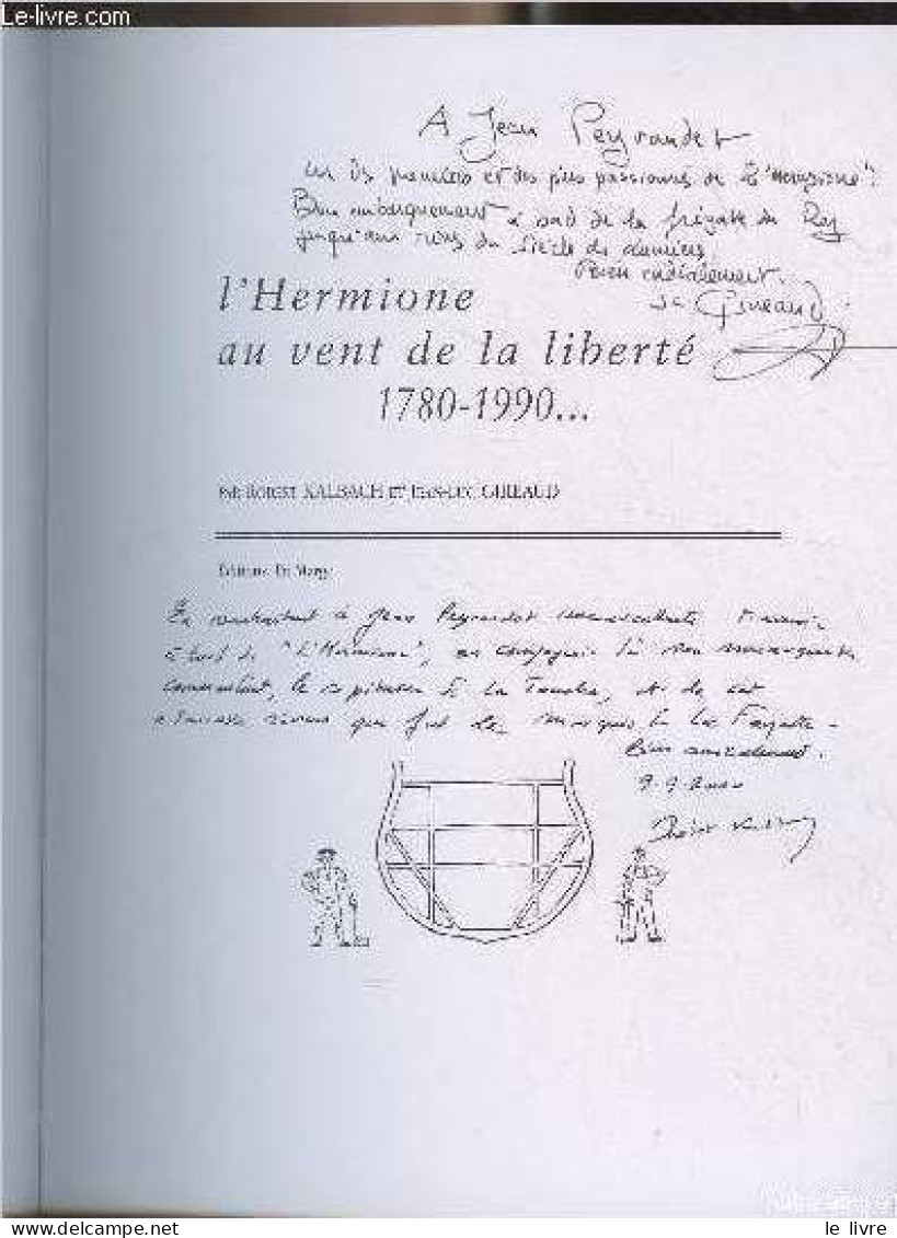 L'Hermione Au Vent De La Liberté, 1780-1990... - Kalbach Robert/Gireaud Jean-Luc - 1999 - Signierte Bücher