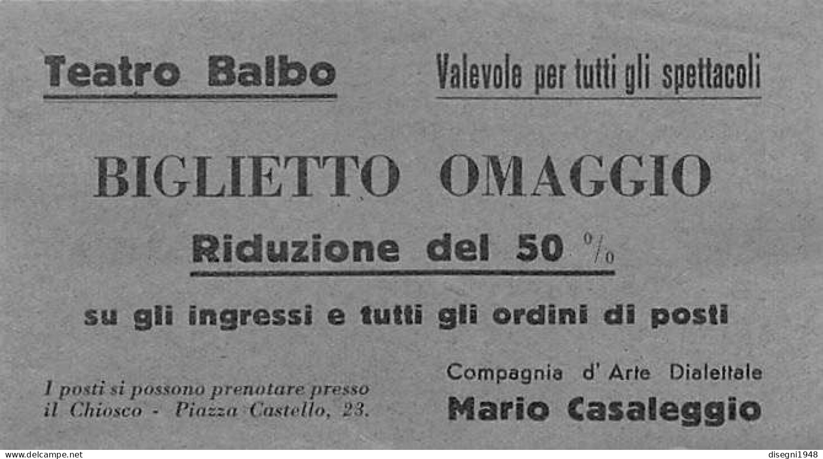 12707 "TEATRO BALBO - BIGLIETTO OMAGGIO RIDOTTO, VALEVOLE PER TUTTI GLI SPETTACOLI" BIGLIETTO D'INGRESSO ORIG. - Eintrittskarten