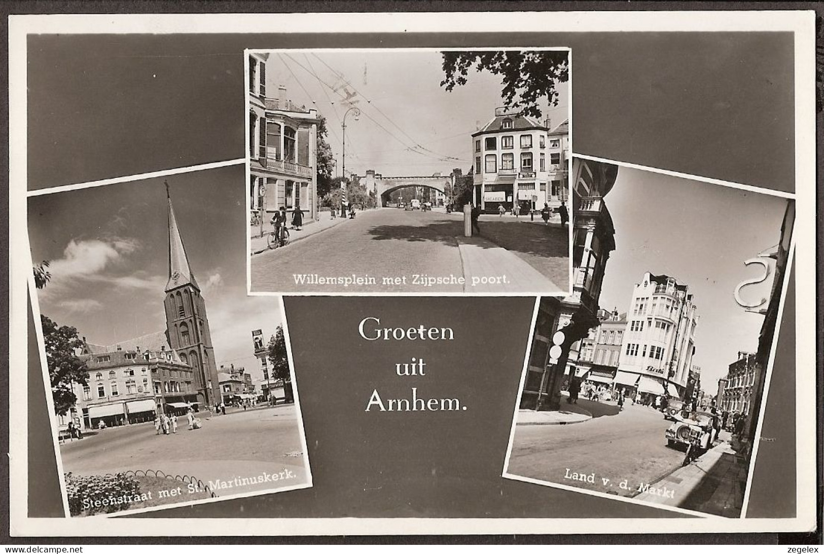 Arnhem - Willemsplein Met Zijpesche Poort, Laan V.d. Markt,  Steenstraat Met St. Martinuskerk - Arnhem