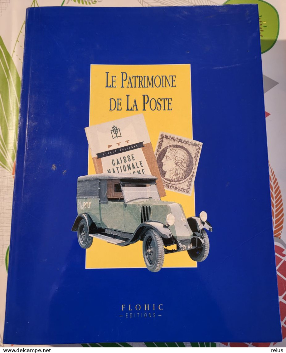 Le Patrimoine De La Poste Par André Darrigrand 1966 - Philatelie Und Postgeschichte