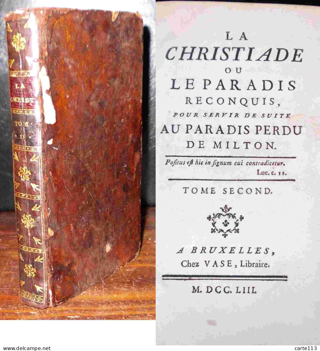 LA BAUME-DESDOSSAT Jacques-Francois De - LA CHRISTIADE, OU LE PARADIS RECONQUIS - TOME 2 - 1701-1800