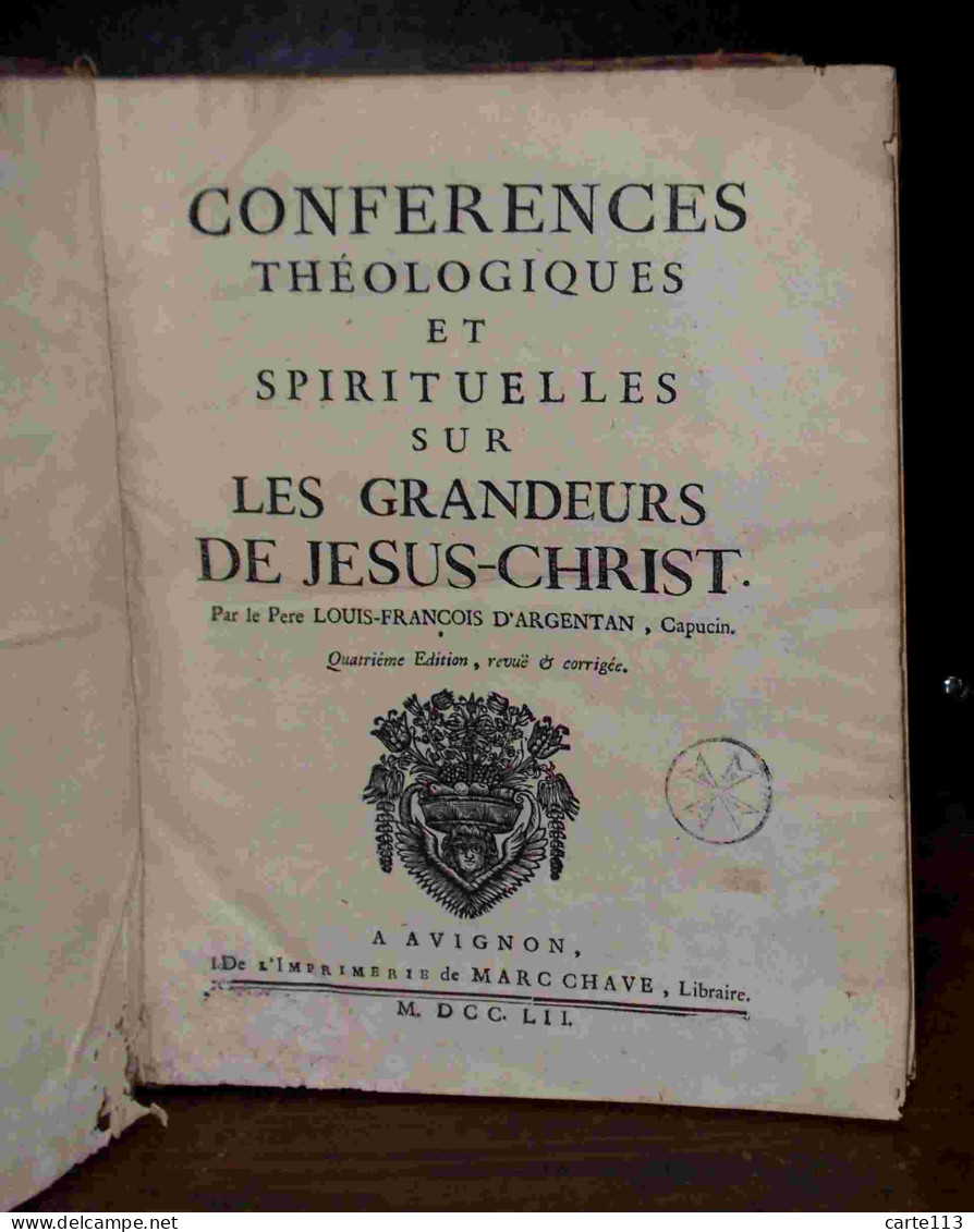 ARGENTAN Louis-Francois D' - CONFERENCES THEOLOGIQUES ET SPIRITUELLES SUR LES GRANDEURS DE JESUS-C - 1701-1800