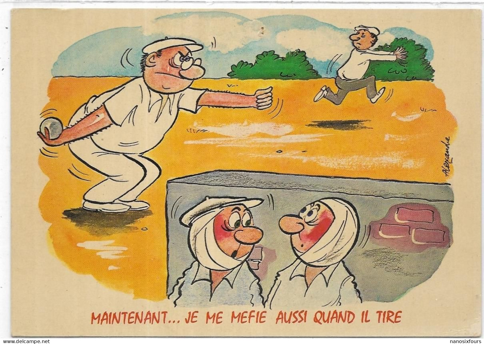 SPORTS. PETANQUE. MAINTENANT JE ME MEFIE QUAND IL TIRE  ILLUSTRATEUR ALEXANDRE. CARTE ECRITE - Bocce