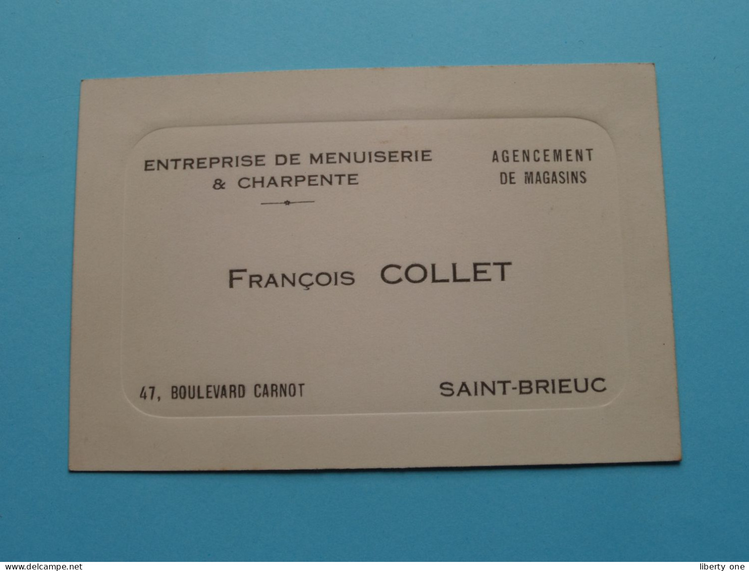 François COLLET Menuiserie & Charpente > SAINT-BRIEUC > ( Voir SCAN ) La FRANCE ! - Cartes De Visite