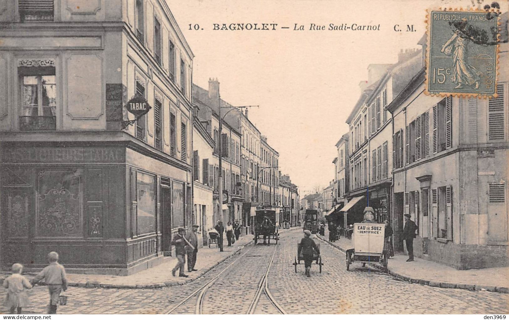 BONDY (Seine-Saint-Denis) - La Rue Sadi-Carnot - Dentifrice Eau De Suez, Voie Ferrée Du Tramway - Voyagé 1907 (2 Scans) - Bagnolet