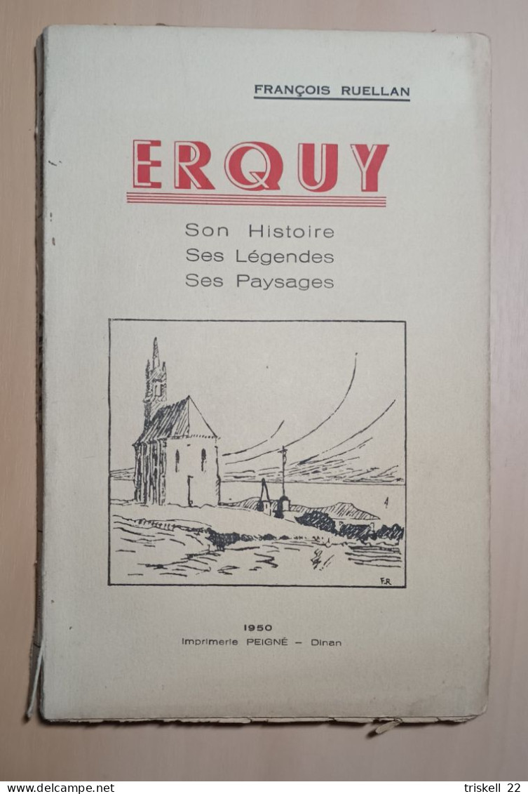 Erquy : Son Histoire - Ses Légendes - Ses Paysages - 1950 - Bretagne