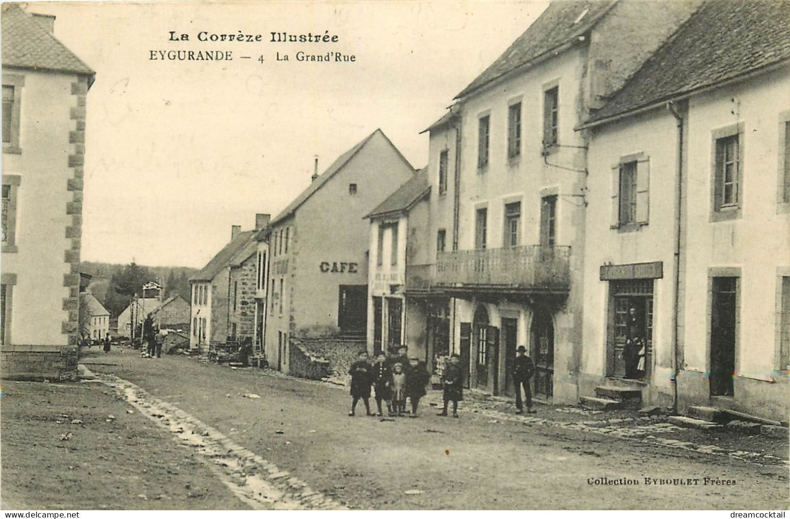 19 EYGURANDE. Café Sur La Grande Rue 1914 - Eygurande