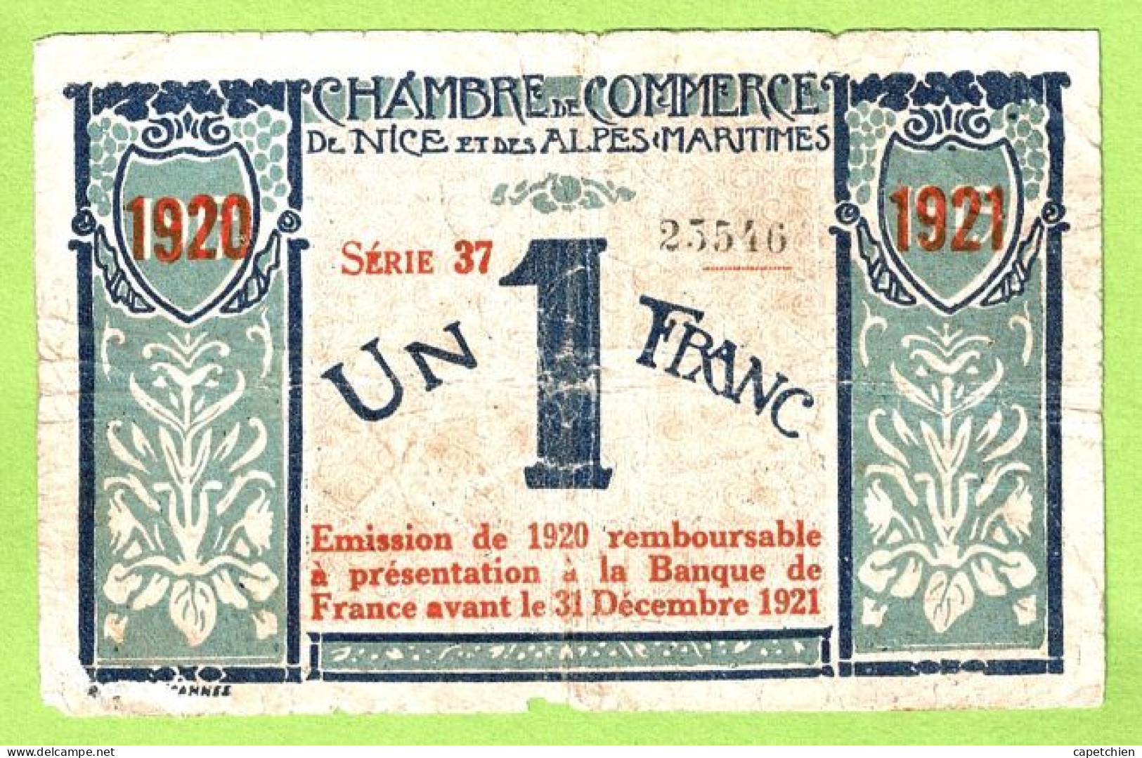 FRANCE / CHAMBRE De COMMERCE / NICE - ALPES MARITIMES / 1 FRANC / 1917-1919 SURCHARGE ROUGE 1920-1921 / N° 23546 / S 37 - Camera Di Commercio