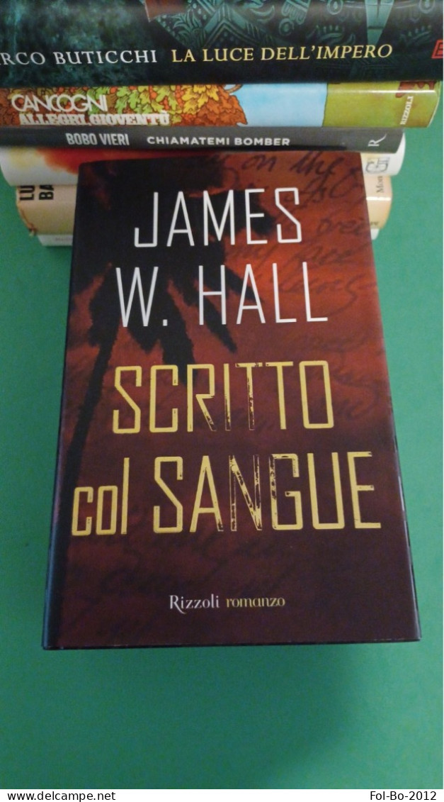 James W.hall Scritto Col Sangue Rizxoli 2000 - Politieromans En Thrillers