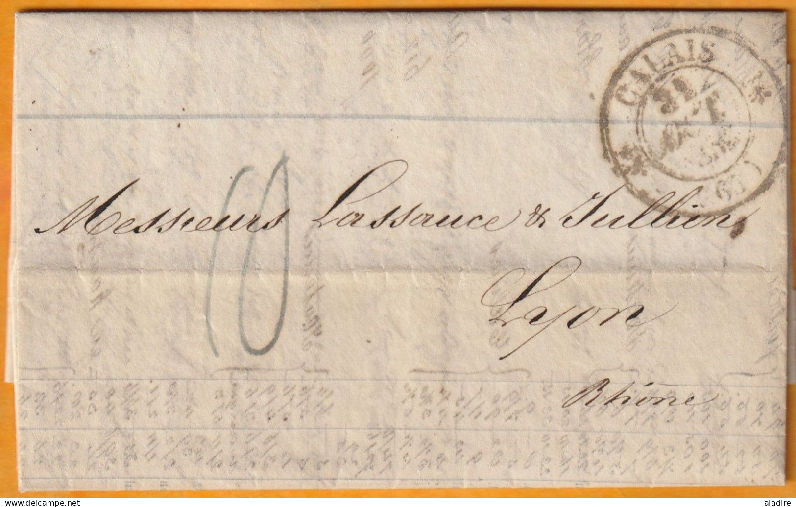 1832 - KWIV - LAC 3 Pages En Français De London Londres Vers Lyon, France - Acheminée Par MORY, 61 CALAIS - Poststempel