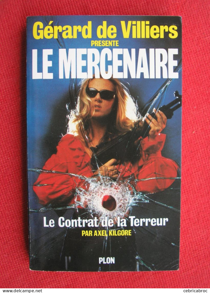 LE MERCENAIRE N°8 - Le Contrat De La Terreur Par AXEL KILGORE - Plon