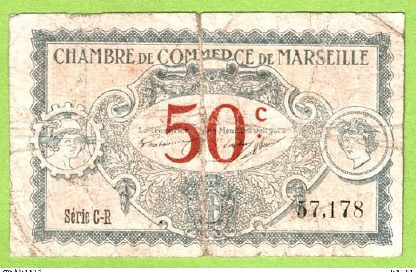 FRANCE / CHAMBRE De COMMERCE / MARSEILLE / 50 CENTIMES / 1917 / N° 57178 / SERIE C - R - Chamber Of Commerce